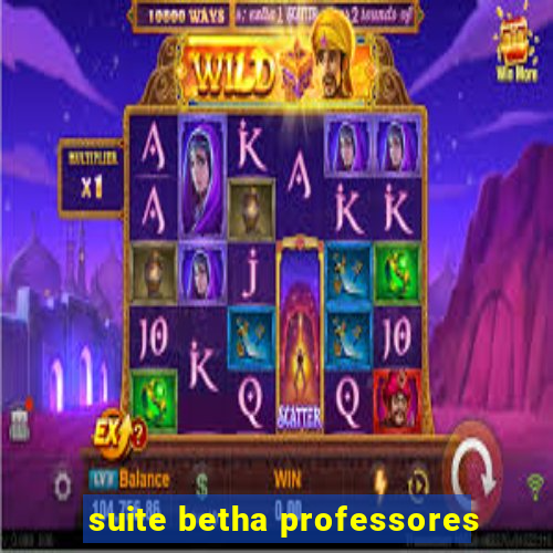 suite betha professores